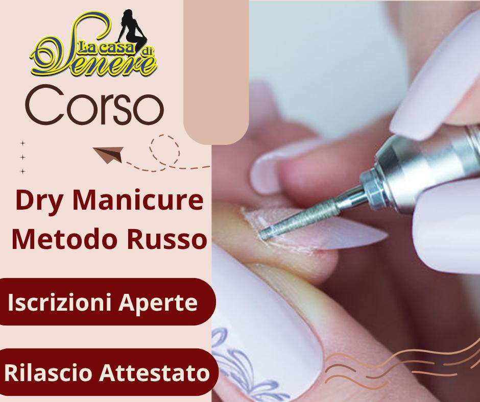 CORSO DRY MANICURE & METODO RUSSO